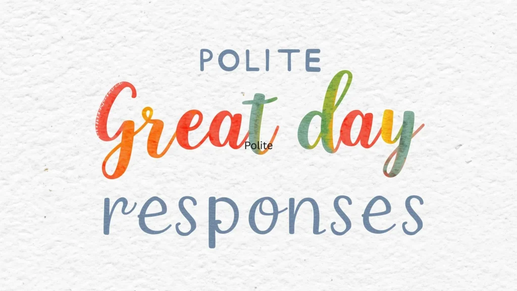 Polite Responses