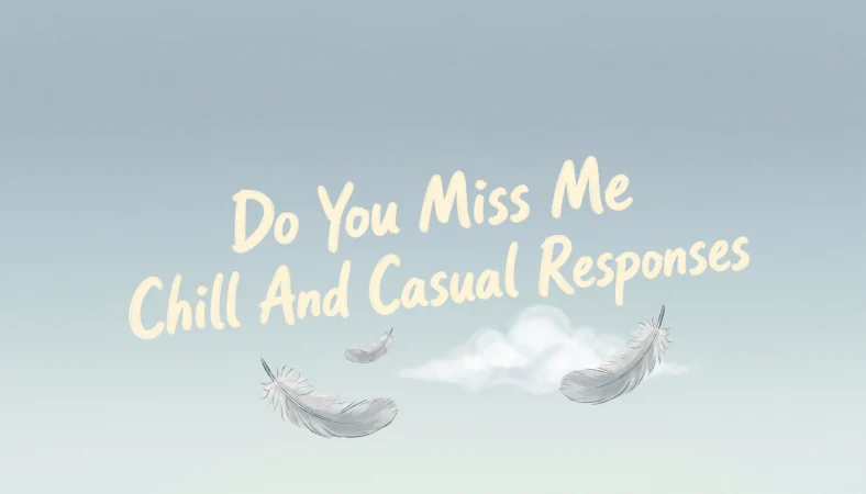 Chill And Casual Responses