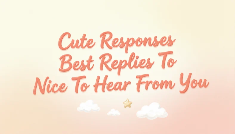 Cute Responses