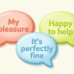 Formal Ways to Say No Worries Responses