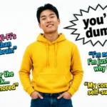 someone calls you dumb responses