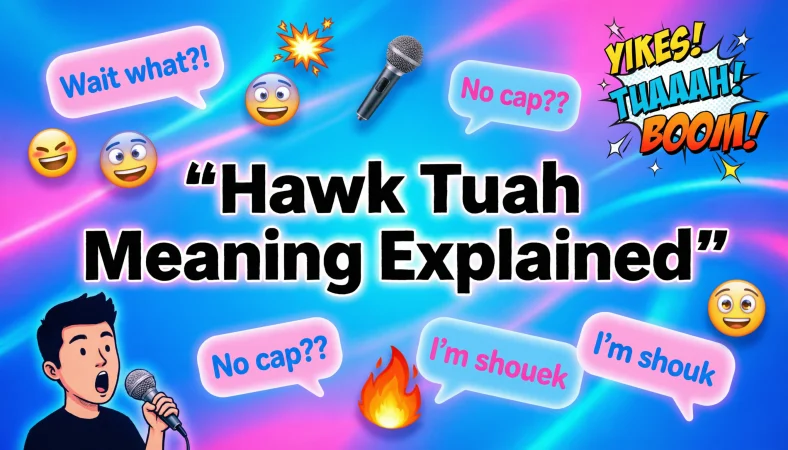 Hawk Tuah Meaning