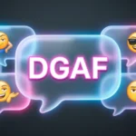 DGAF Meaning in Text