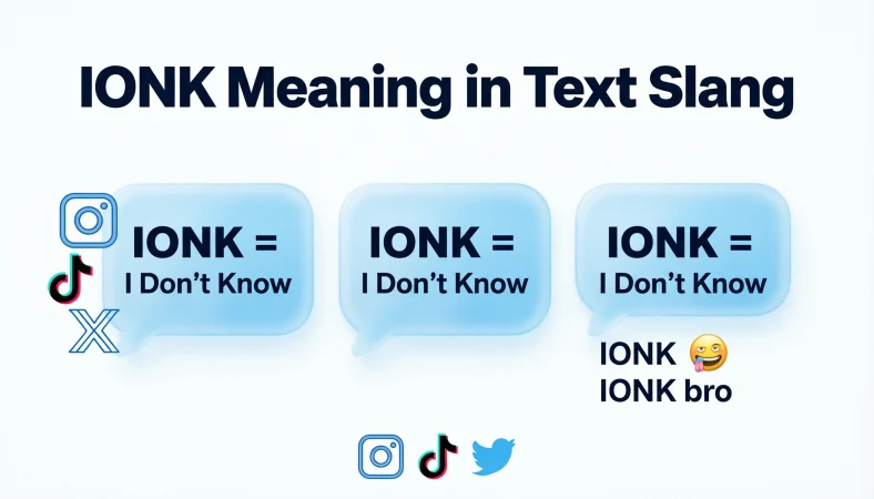 IONK Meaning in Text Slang