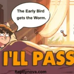 hilarious comebacks to the early bird gets the worm