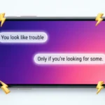 How to respond to you look like trouble