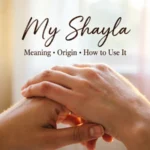 My Shayla Meaning