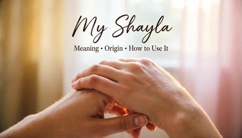 My Shayla Meaning