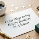 other ways to say happy birthday in advance