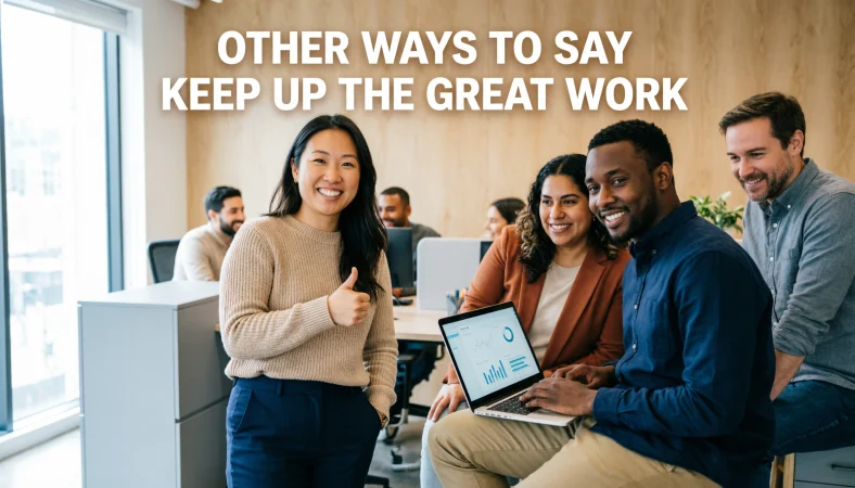 other ways to say keep up the great work