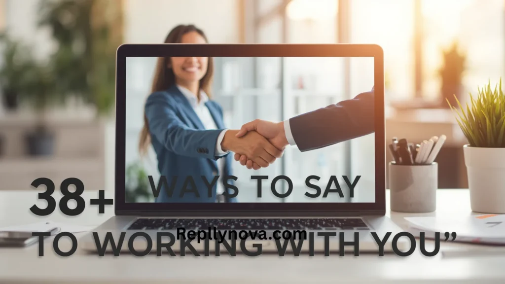 Other Ways to Say “Looking Forward to Working With You” With 38+ Examples For 2026