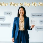 Other Ways to Say "My Name Is