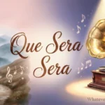 Que Sera Sera Meaning