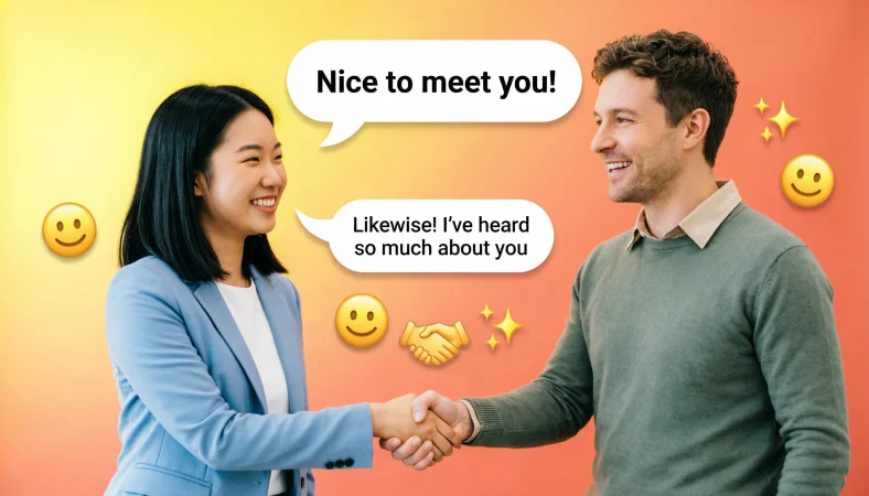 Nice to meet you replies