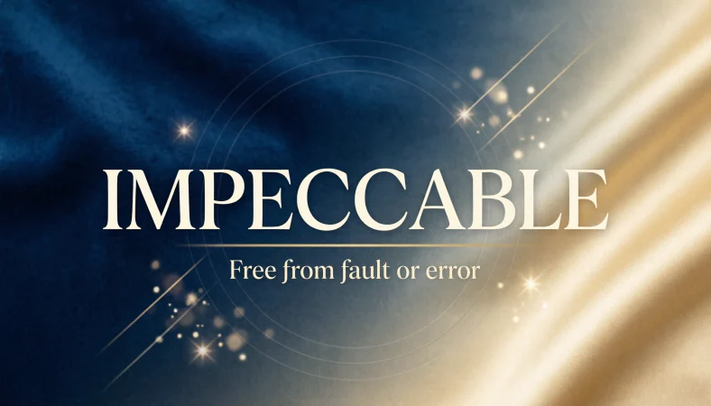 The Impeccable Meaning